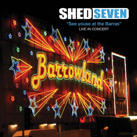 Shed Seven: See Youse At The Barras Live In Concert [2CD]