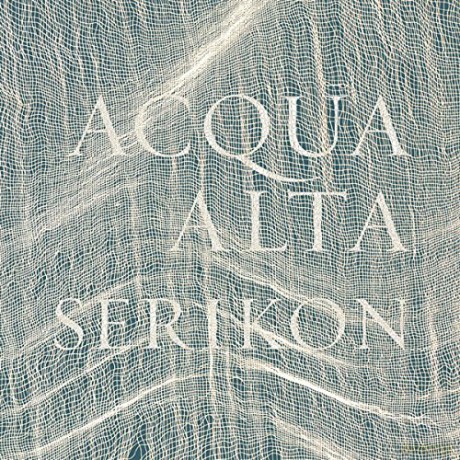 Serikon: Acqua Alta [CD]