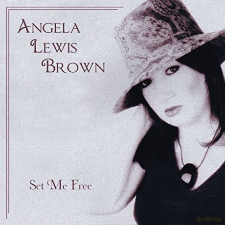 Angela Lewis Brown: Set Me Free [CD]