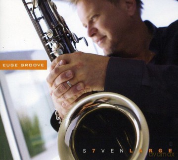 Euge Groove: Seven Large [CD]