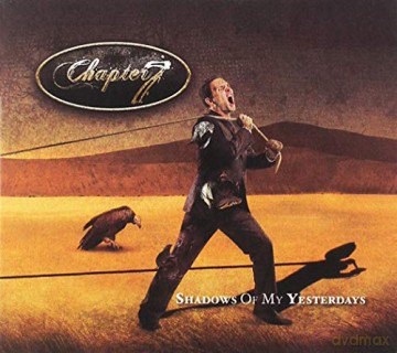 Chapter7: Shadows Of My Yesterdays [CD]