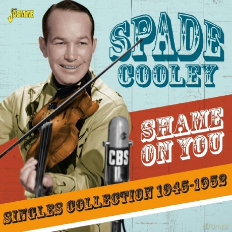 Spade Cooley: Shame On You - Singles Collection 1945-1952 [CD]