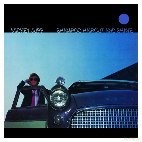 Mickey Jupp: Shampoo Haircut And Shave [CD]