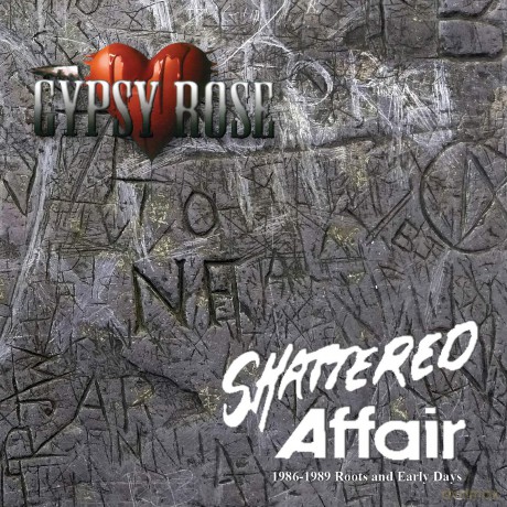 Gypsy Rose: Shattered Affair 186-89 Roots And Early Days [CD]