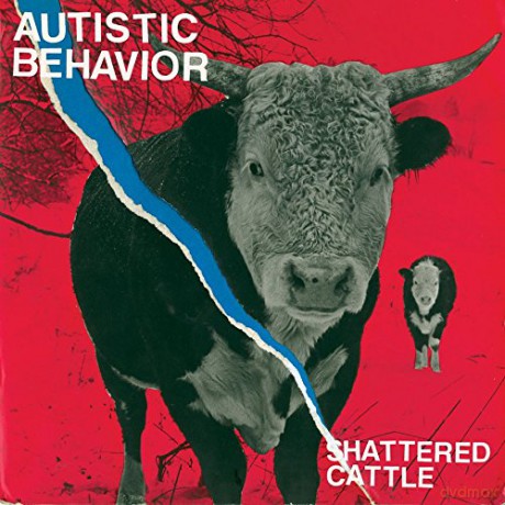 Autistic Behavior: Shattered Cattle [CD]