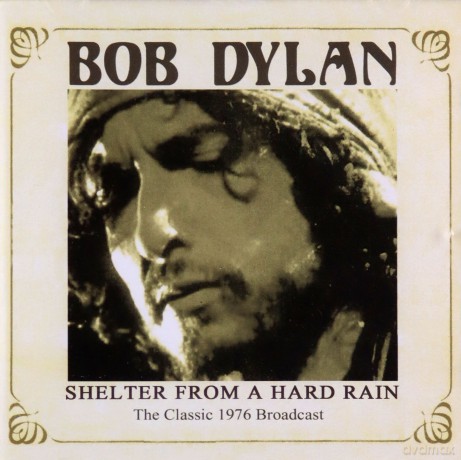 Bob Dylan: Shelter From A Hard Rain [CD]