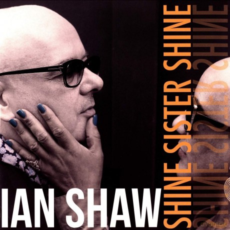 Ian Shaw: Shine Sister Shine [2xWinyl]