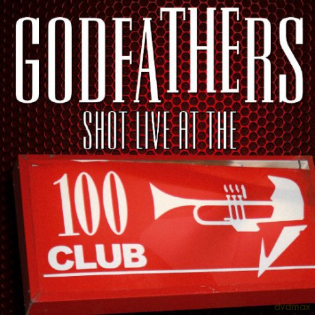 Godfathers: Shot Live At The 100 Club [2CD]