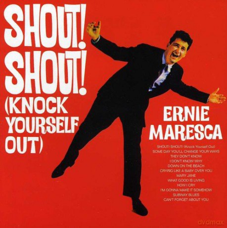 Ernie Maresca: Shout Shout (Knock Yourself Out) [CD]