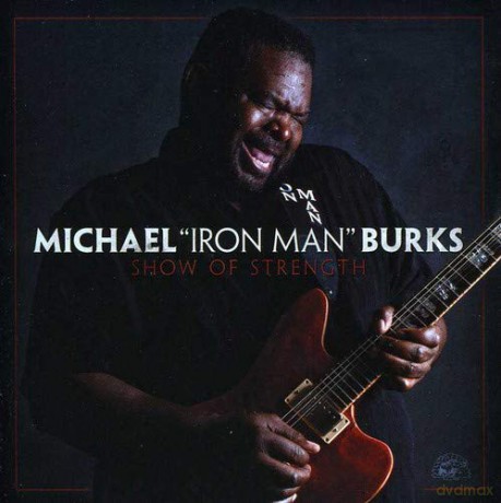 Michael Burks: Show Of Strength [CD]