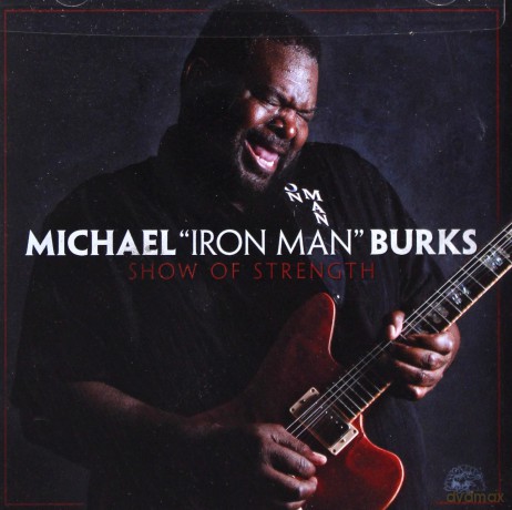 Michael Burks: Show Of Strength [CD]