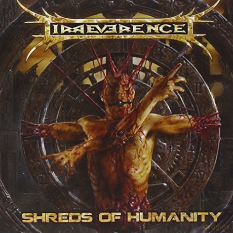 Irreverence: Shreds Of Humanity [CD]