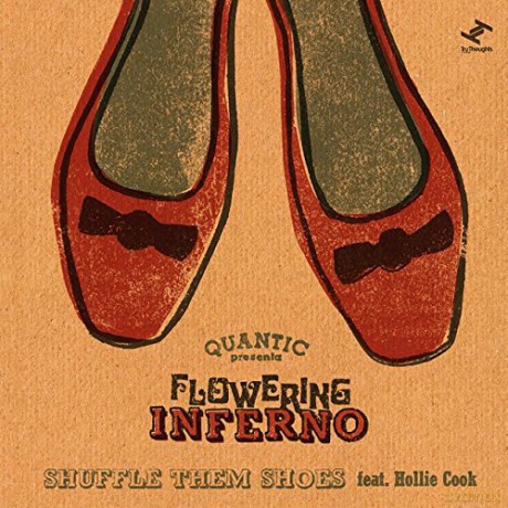 Quantic Presenta Flowering Inferno: Shuffle Them Shoes Feat. Hollie Cook [Winyl]
