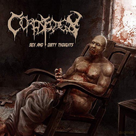 Corpsedecay: Sick And Dirty Thoughts [CD]