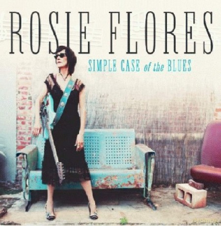 Rosie Flores: Simple Case Of The Blues [CD]