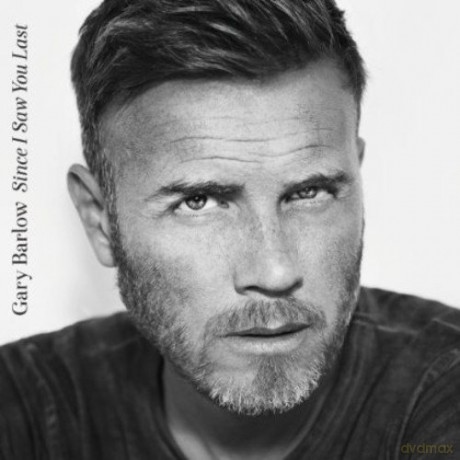 Gary Barlow: Since I Saw You Last [CD]