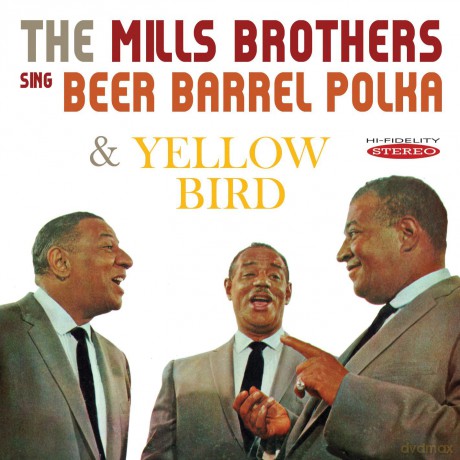 Mills Brothers: Sing Beer Barrel Polka Plus Other Golden Hits / Yellow Bird [CD]