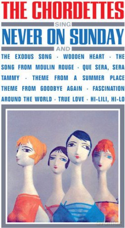 Chordettes: Sing Never On Sunday [CD]