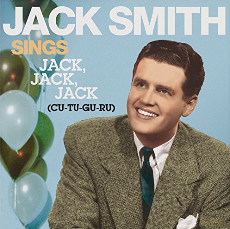 Jack Smith: Sings Jack Jack Jack [CD]