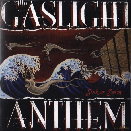 Gaslight Anthem: Sink Or Swim [CD]