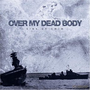 Over My Dead Body: Sink Or Swim [CD]