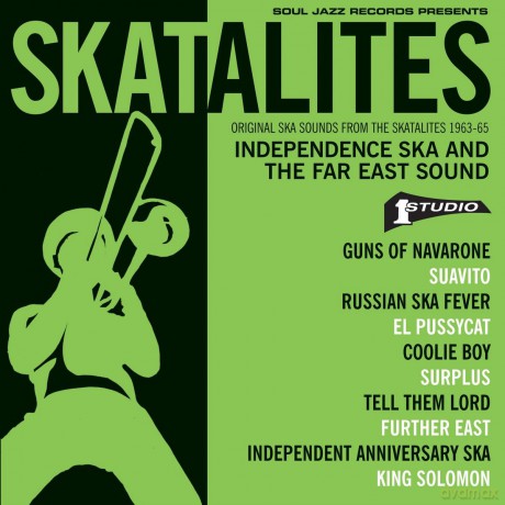 Soul Jazz Records Presents: Skatalites: Independence Ska And The Far East Sound - Original Ska Sounds From The Skatalites 1963-65 [CD]