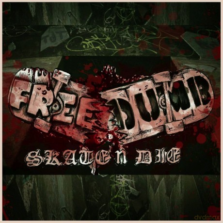 Freedumb: Skate N Die [CD]