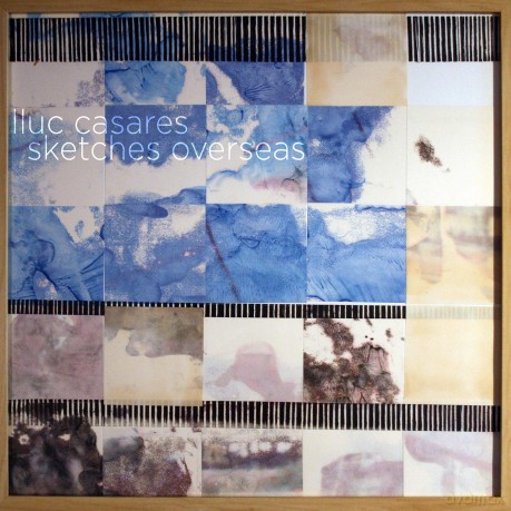 Liuc Casares: Sketches Overseas [CD]
