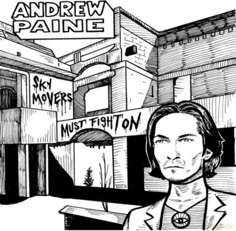 Andrew Paine: Sky Movers Must Fight On [CD]