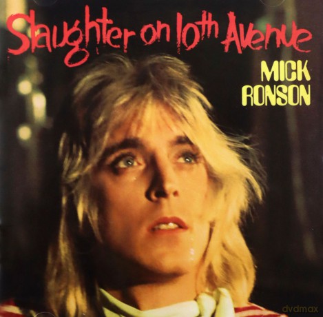 Mick Ronson: Slaughter On 10th Avenue [CD]