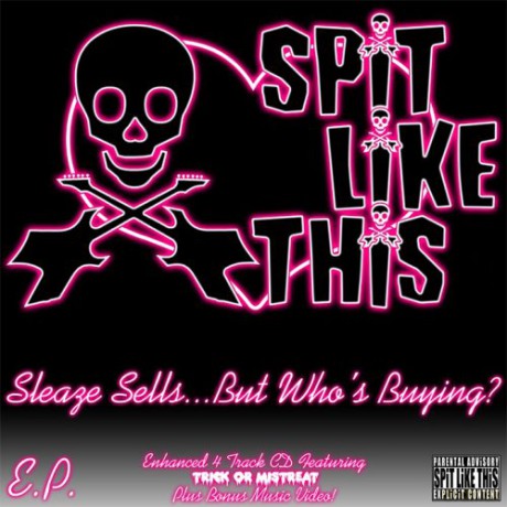 Spit Like This: Sleaze Sells But WhoS Buying [CD]