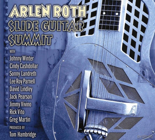 Arlen Roth: Slide Guitar Summit [CD]