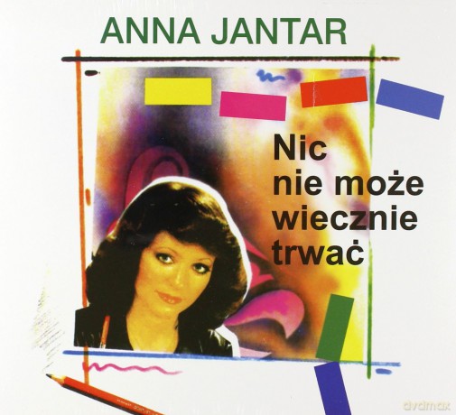 Anna Jantar: Nic Nie Moze Wiecznie Trwać (digipack) [CD]