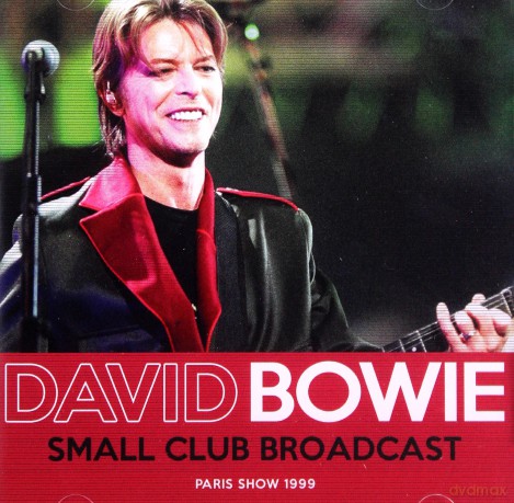 David Bowie: Small Club Broadcast [CD]