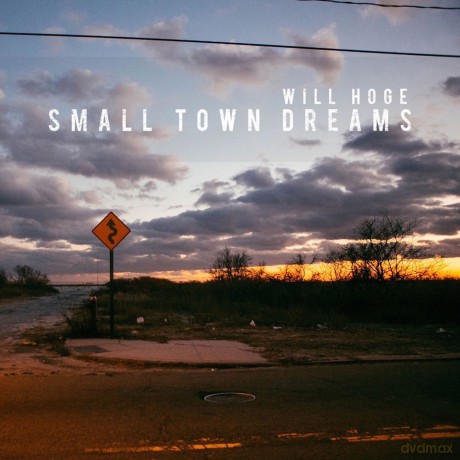 Will Hoge: Small Town Dreams [CD]