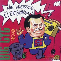 Big Cyc: Nie Wierzcie Elektrykom [CD]