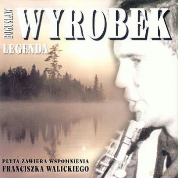 Bogusław Wyrobek: Legenda [CD]