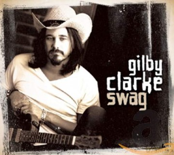 Gilbey Clarke: Swag [CD]
