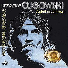 Krzysztof Cugowski: Wokół Cisza Trwa (ecopack) [CD]