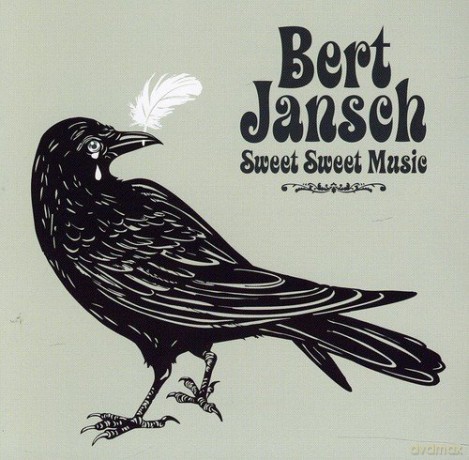 Bert Jansch: Sweet Sweet Music [CD]