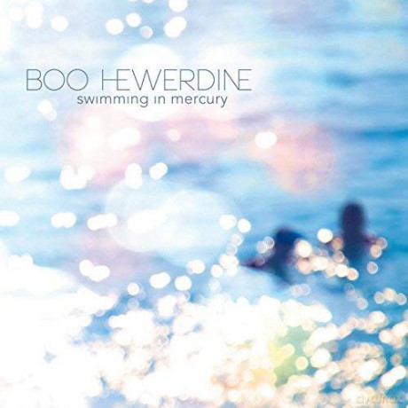 Boo Hewerdine: Swimming In Mercury [CD]