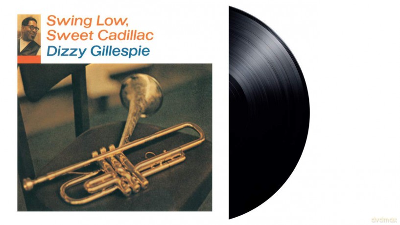 Dizzy Gillespie: Swing Low. Sweet Cadillac [Winyl]