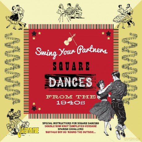 Swing Your Partners - Square Dances From The 1940s [CD]