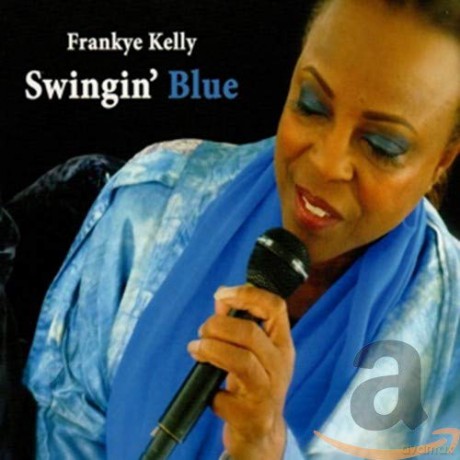 Frankye Kelly: Swingin Blue [CD]