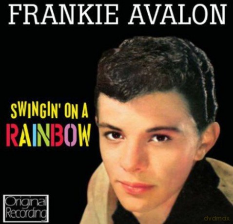 Frankie Avalon: Swingin On A Rainbow [CD]