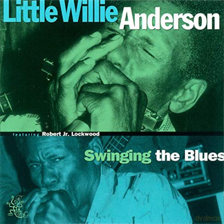 Little Willie Anderson: Swinging The Blues [CD]