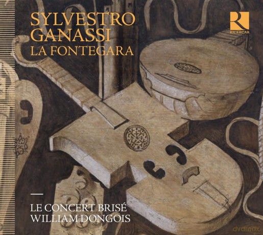 Le Concert Brise: Sylvestro Ganassi/La Fontegara [CD]
