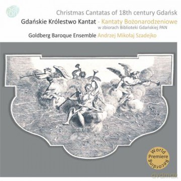 Gdańskie Królestwo Kantat: Kantaty Bożonarodzeniowe [CD]