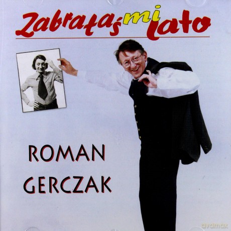 Roman Gerczak: Zabrałaś Mi Lato [CD]