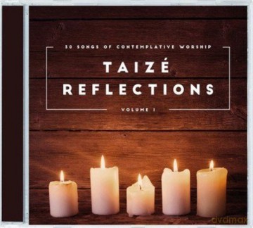 Taize Reflections - Vol 1 [CD]